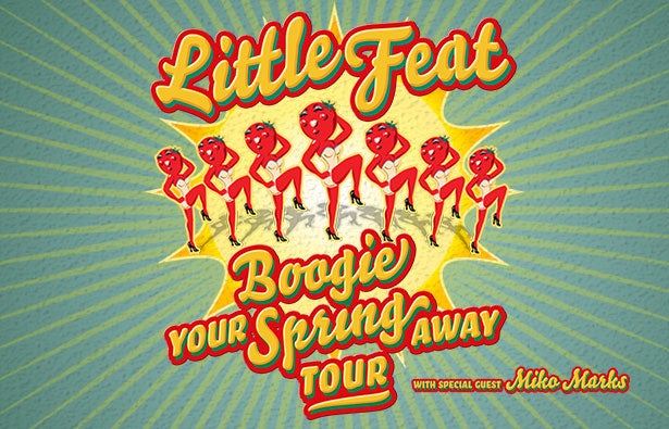 More Info for Little Feat: Boogie Your Spring Away Tour