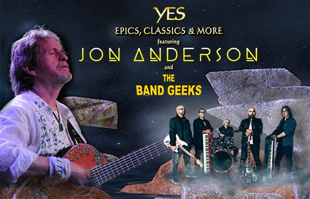 YES Epics & Classics featuring Jon Anderson and The Band Geeks