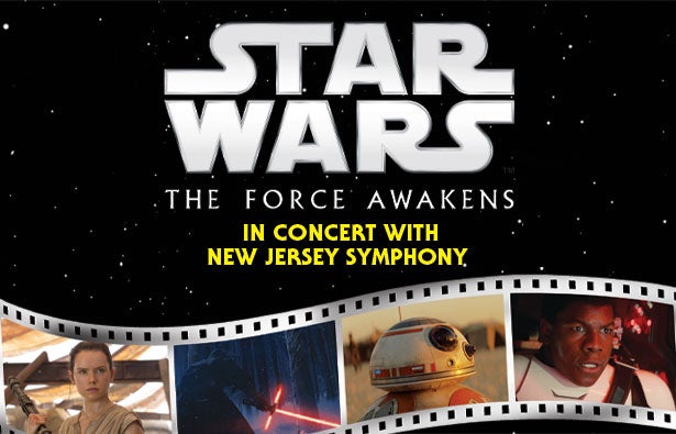 More Info for Star Wars: The Force Awakens in Concert with the New Jersey Symphony