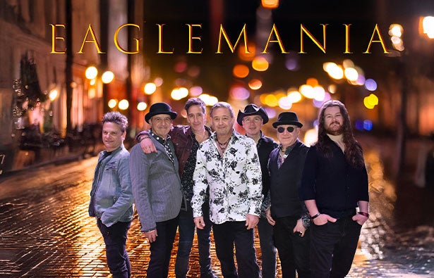 More Info for EagleMania—The World’s Greatest Eagles Tribute Band