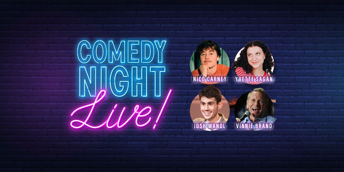 Comedy Night Live Featuring Nico Carney, Yvette Sagan, Josh Mandl, and host Vinnie Brand