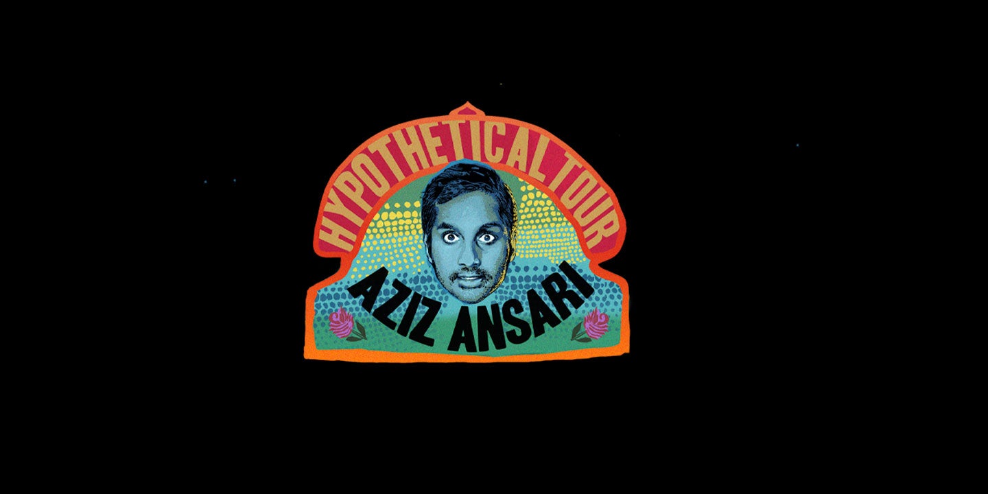 Aziz Ansari: Hypothetical Tour