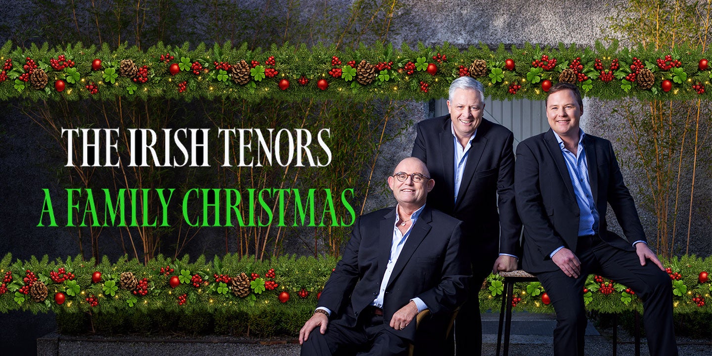The Irish Tenors: A Family Christmas